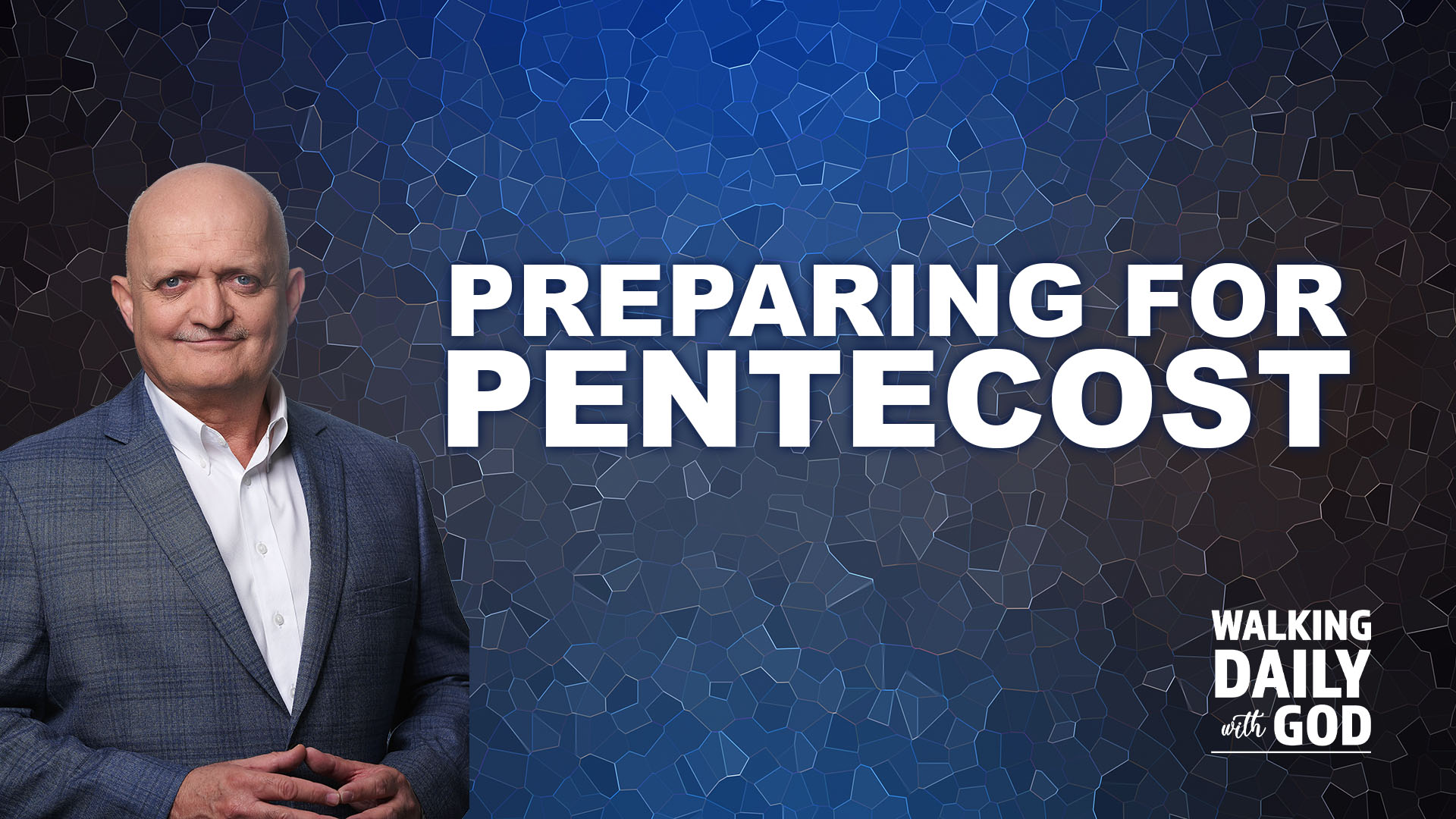 Preparing for Pentecost - The Holy Spirit Our Friend