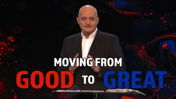 Moving from Good to Great