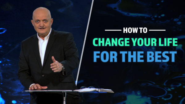 How to Change Your Life for the Best