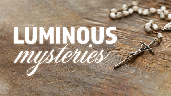 Luminous Mysteries - Thursday