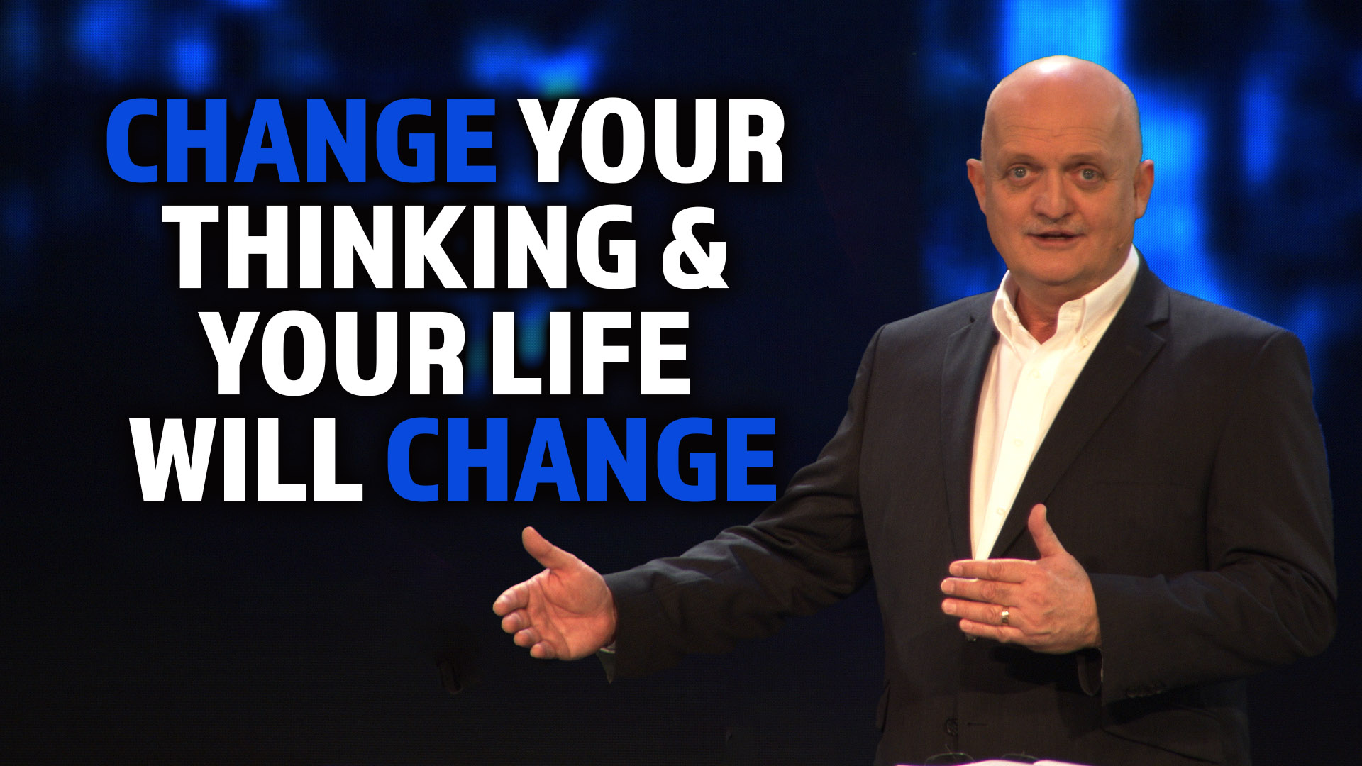 Change Your Thinking and Your Life Will Change