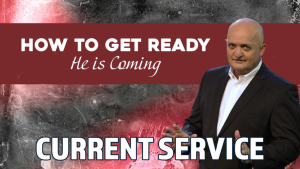 MESSAGE ONLY - How to get Ready - He is Coming