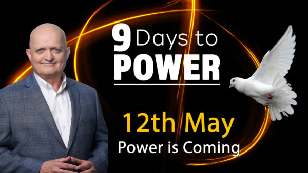 12 May - Power is Coming