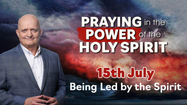 15th July - Being Led by the Spirit