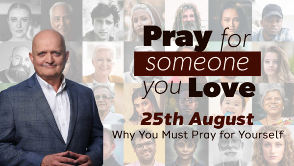 25th August - Why You Must Pray for Yourself