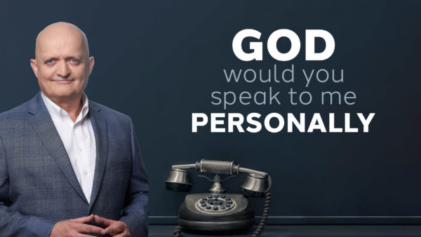 New Series - God Would You Speak to me Personally