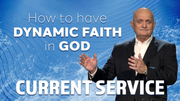 How to have Dynamic Faith in God