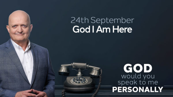 24th September - God I am Here