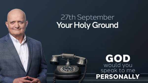 27th September - Your Holy Ground