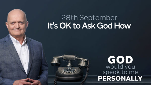 28th September - It's OK to Ask God How