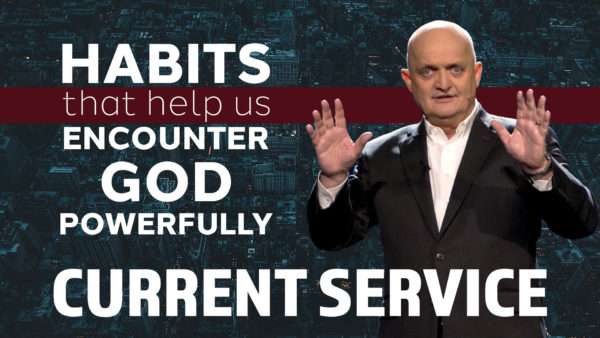 Habits that Help Us Encounter God Powerfully