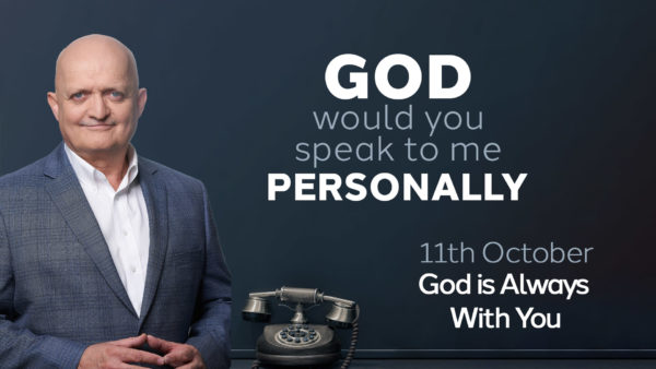 11th October - God is Always With You