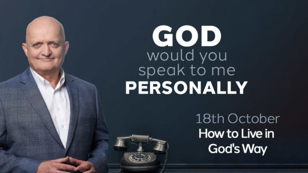 18th October - How to Live in God's Way