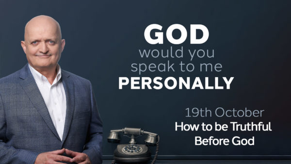 19th October - How to be Truthful Before God