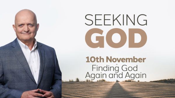 10th November - Finding God Again and Again