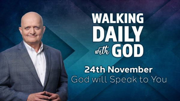 24th November - God will Speak to You