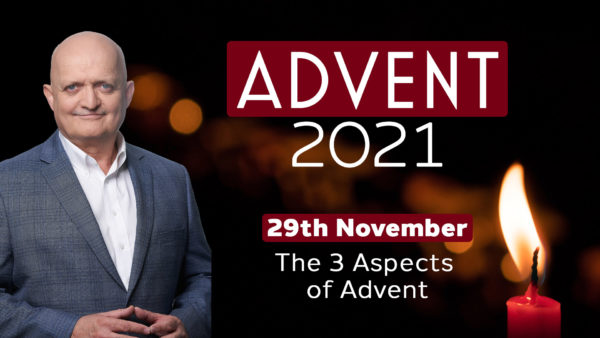 Day 2 - The 3 Aspects of Advent