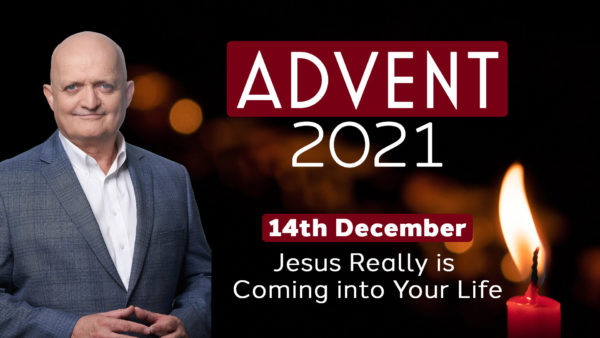 December 14th - Jesus Really is  Coming into Your Life