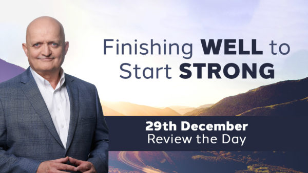 December 29th - Review the Day