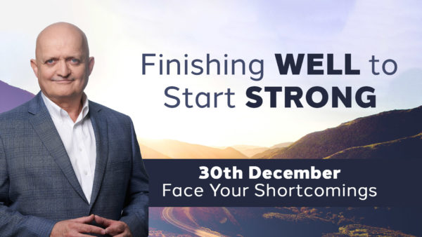 December 30th - Face Your Shortcomings