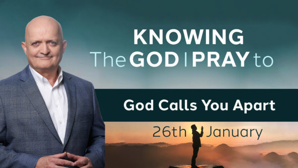 God Calls You Apart - January 26th