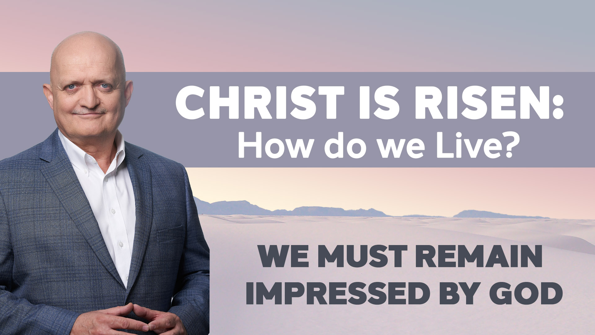 We Must Remain Impressed By God 5th May Bruce Downes Catholic