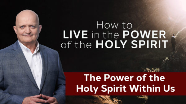 The Power of the Holy Spirit Within Us - 17th June