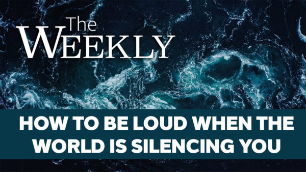 How To Be Loud When The World Is Silencing You