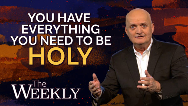 You Have Everything You Need to be Holy