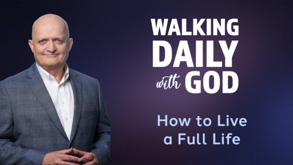 How to Live a Full Life - 21st November
