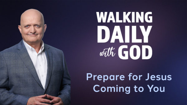Prepare for Jesus Coming to You - 25th November