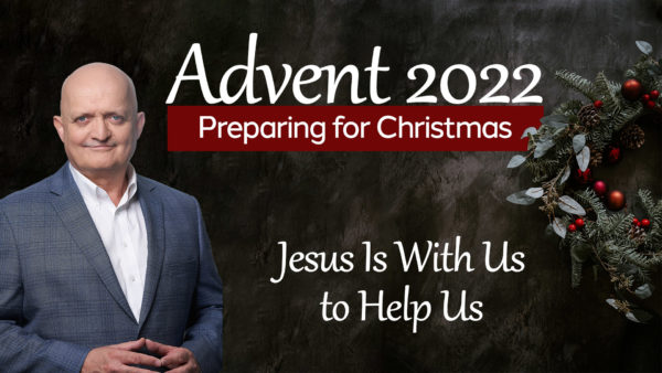 Jesus Is With Us to Help Us - 15th December