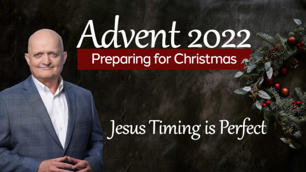 Jesus Timing is Perfect - 20th December