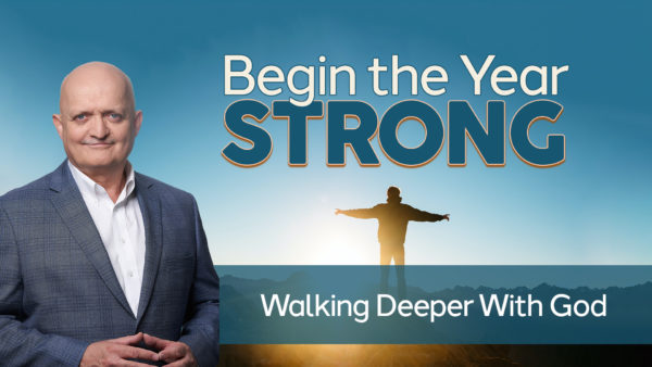 Walking Deeper with God - 30th January