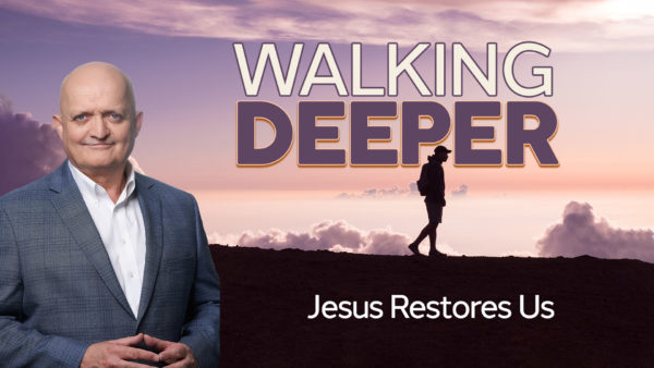 Jesus Restores Us - 10th February
