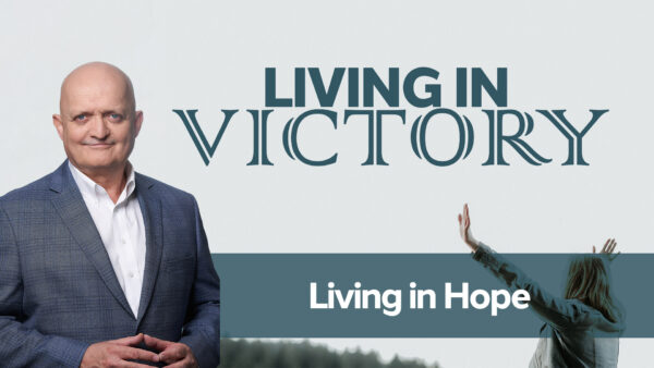Living in Hope - 19th April