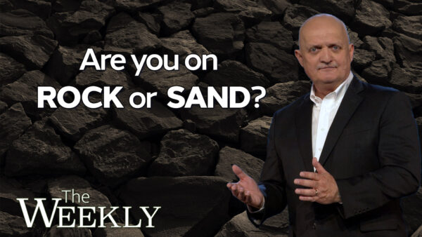 Are you on Rock or Sand?
