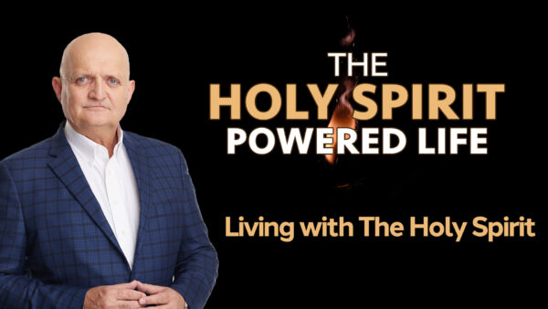 Living with The Holy Spirit - 4th August