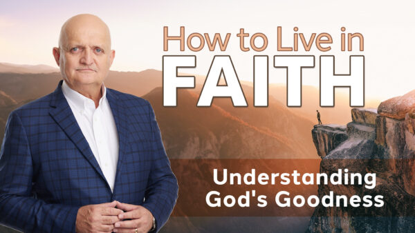Understanding God's Goodness - 5th September