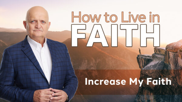 Increase My Faith - 11th September