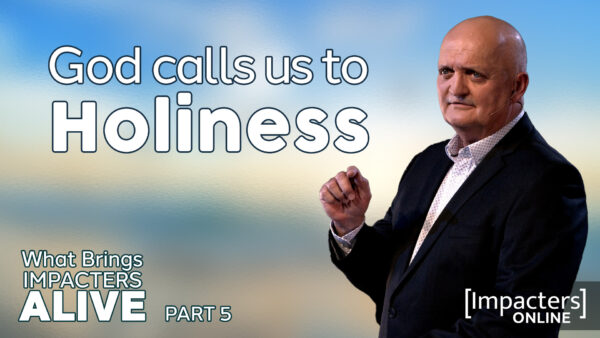 God Calls Us to Holiness