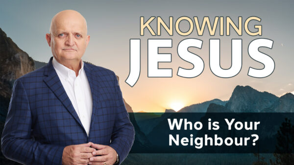 Who is Your Neighbour? - 18th October