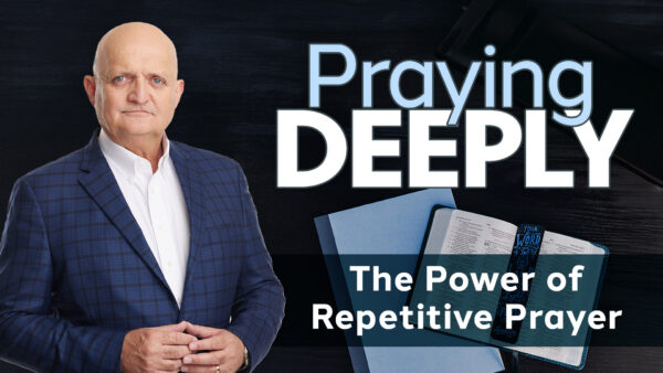 The Power of Repetitive Prayer - 29th November