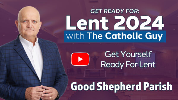 Good Shepherd Parish - Get Yourself Ready for Lent