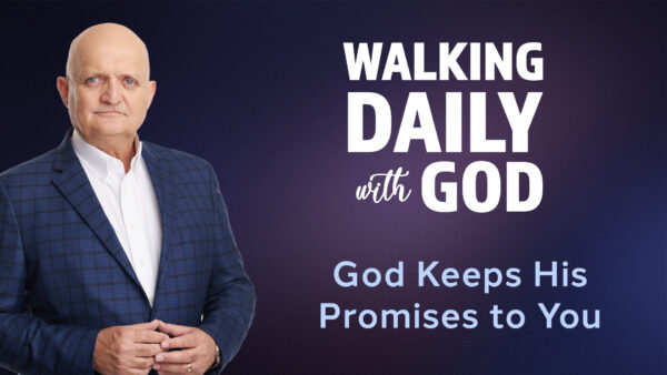 God Keeps His Promises to You - 2nd February