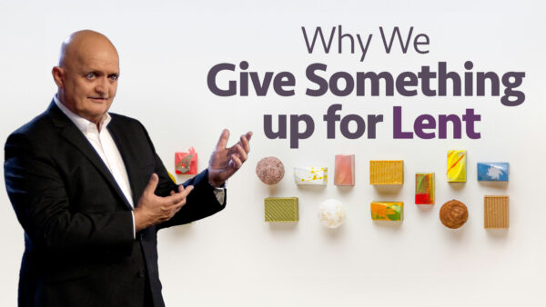 THE WEEKLY | Why We Give Something Up for Lent?
