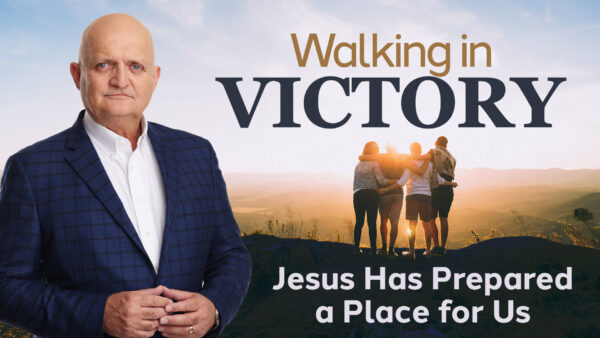 Jesus Has Prepared a Place for Us - 5th April