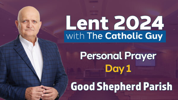 Good Shepherd Parish: Personal Prayer - Day 1