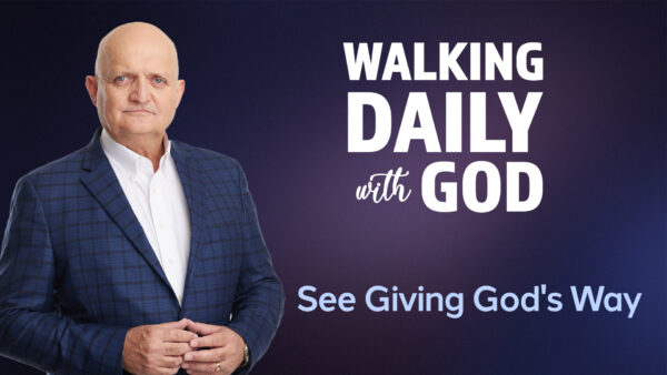 See Giving God's Way - 24th July