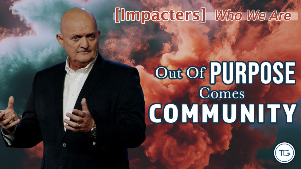 THE WEEKLY: [Impacters] Who We Are - Out Of Purpose Comes Community